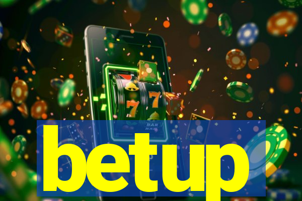 betup