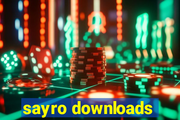 sayro downloads