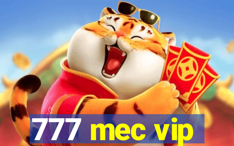 777 mec vip