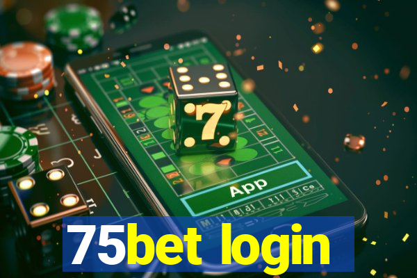 75bet login