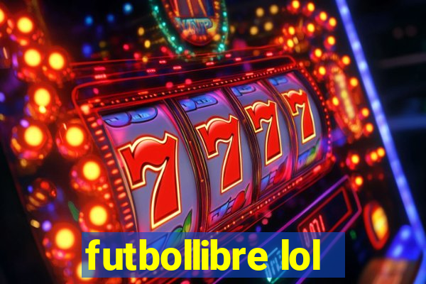 futbollibre lol