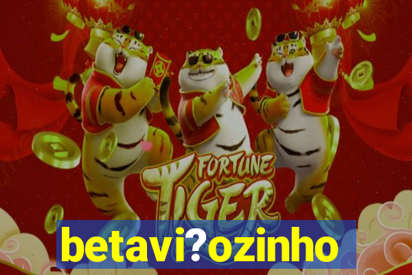 betavi?ozinho