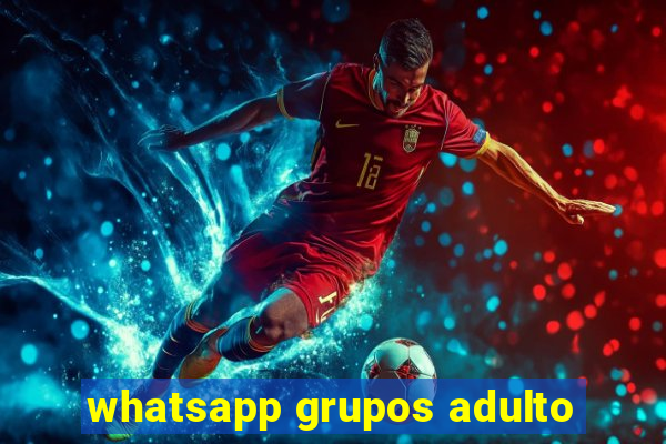 whatsapp grupos adulto