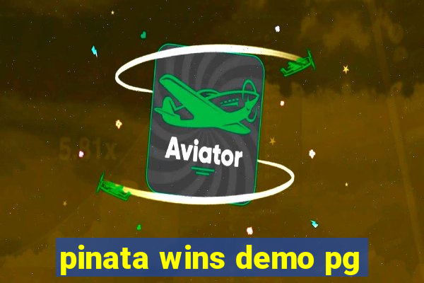 pinata wins demo pg
