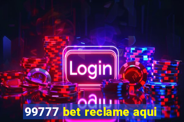 99777 bet reclame aqui