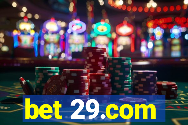 bet 29.com