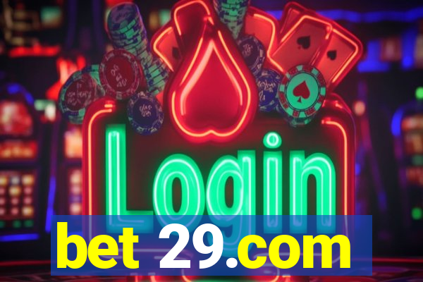 bet 29.com
