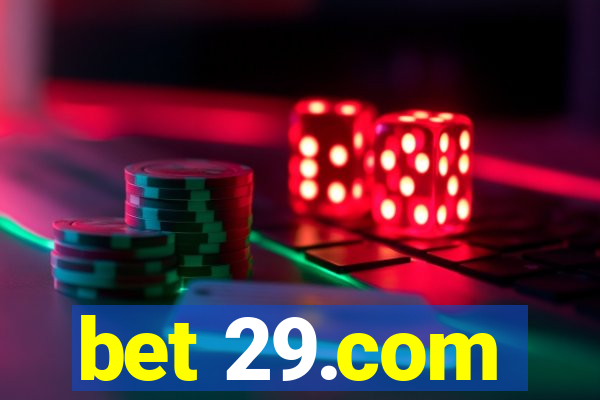 bet 29.com