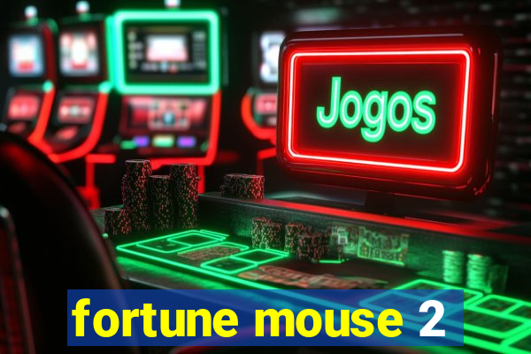 fortune mouse 2