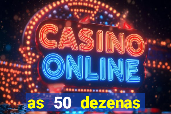 as 50 dezenas melhores de 20 pontos