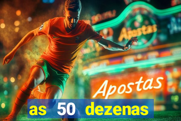 as 50 dezenas melhores de 20 pontos