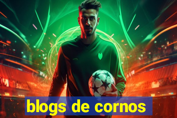 blogs de cornos