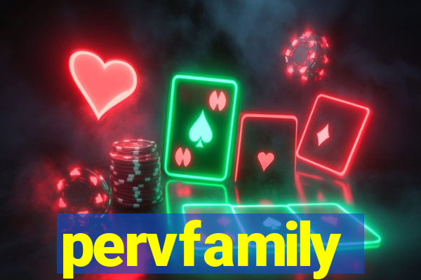pervfamily