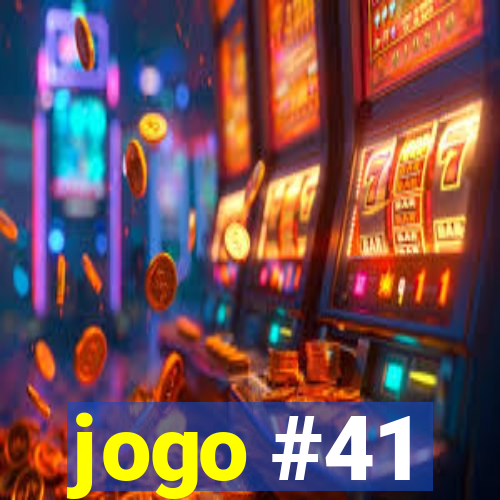 jogo #41