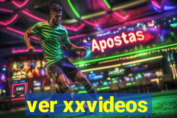 ver xxvideos
