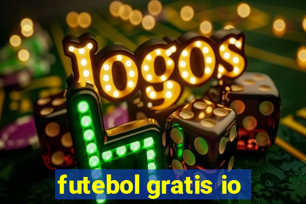futebol gratis io