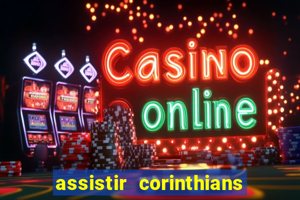 assistir corinthians x botafogo futemax tv