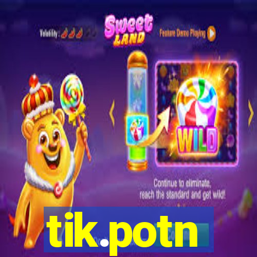 tik.potn
