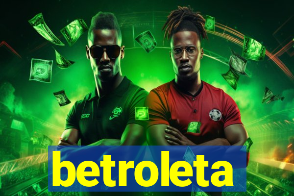 betroleta