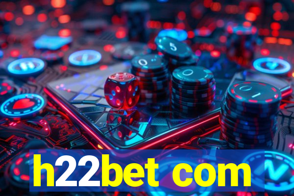 h22bet com