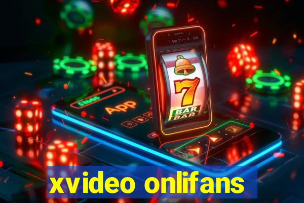 xvideo onlifans