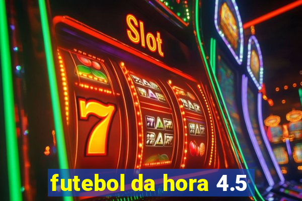 futebol da hora 4.5