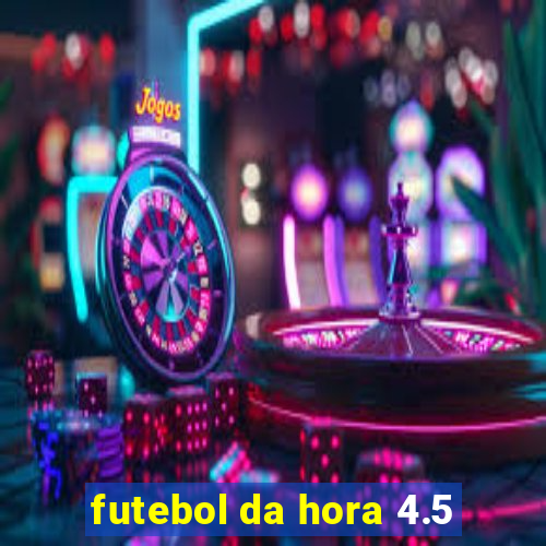 futebol da hora 4.5