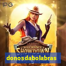 donosdabolabrasil.net