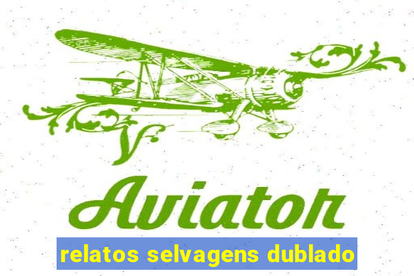 relatos selvagens dublado