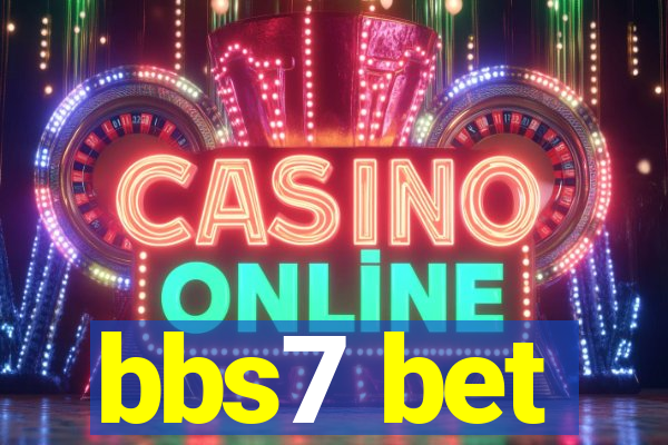 bbs7 bet