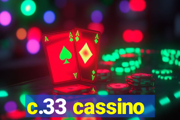 c.33 cassino