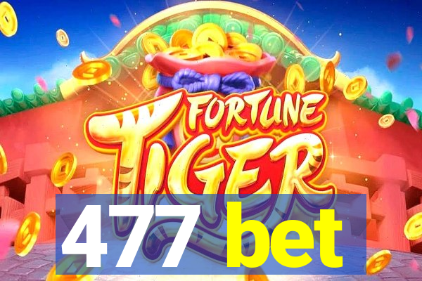 477 bet