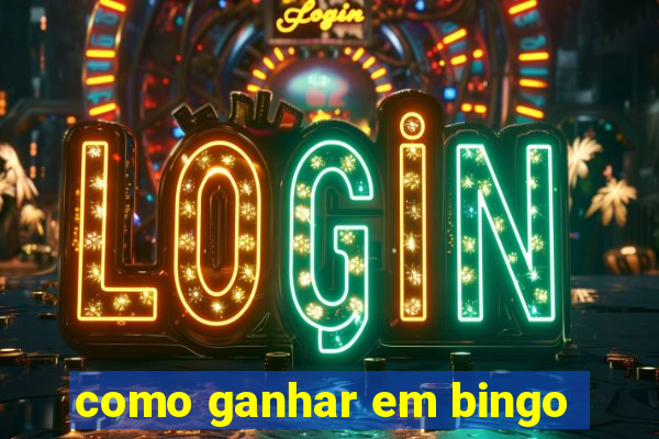 como ganhar em bingo