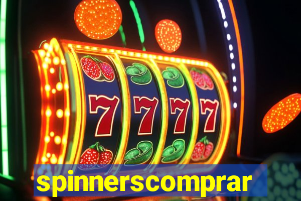 spinnerscomprar