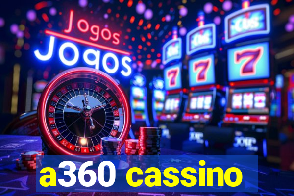 a360 cassino