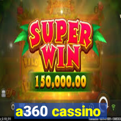 a360 cassino