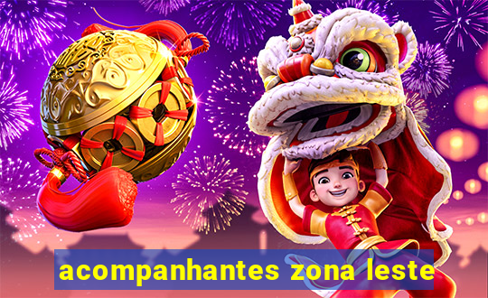 acompanhantes zona leste
