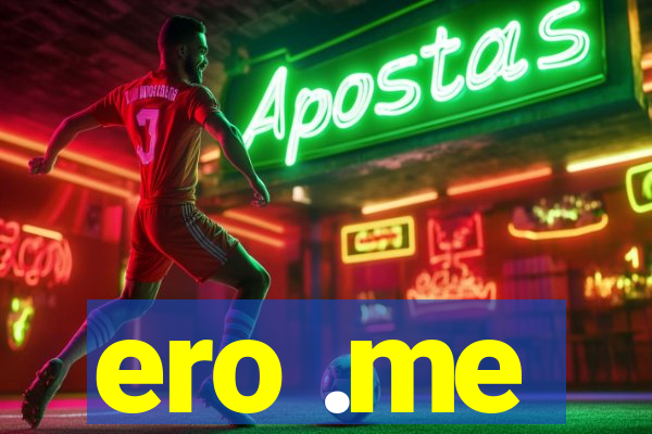 ero .me