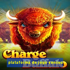 plataforma de jogo venceu