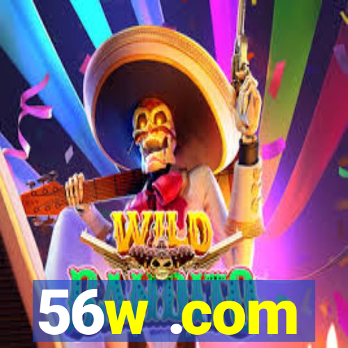 56w .com