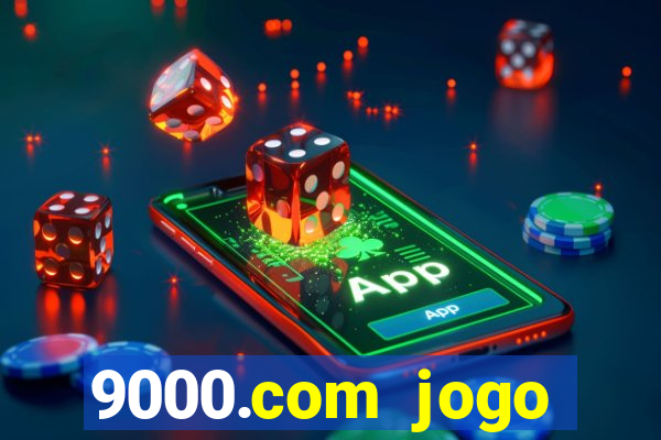 9000.com jogo cassino baixar