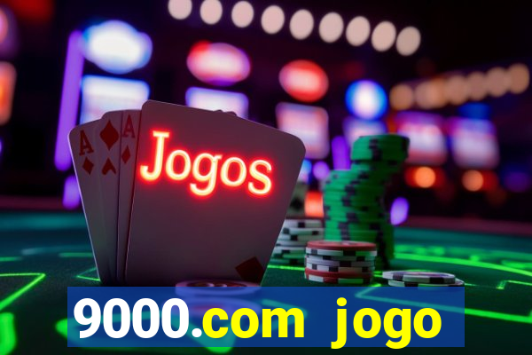 9000.com jogo cassino baixar