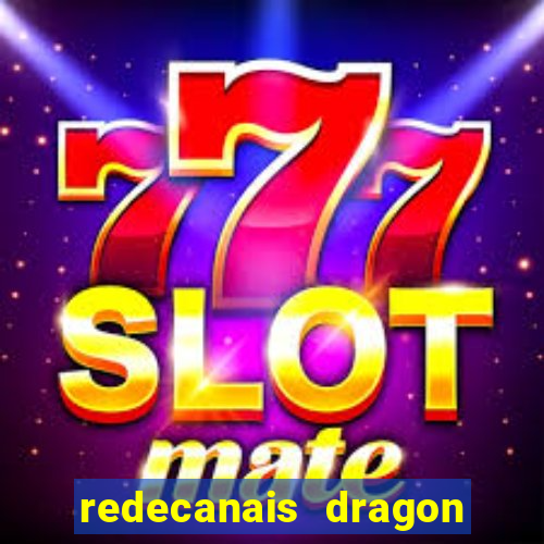 redecanais dragon ball diamond