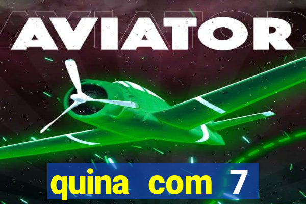 quina com 7 dezenas valor