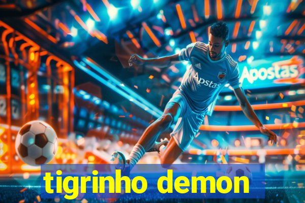 tigrinho demon