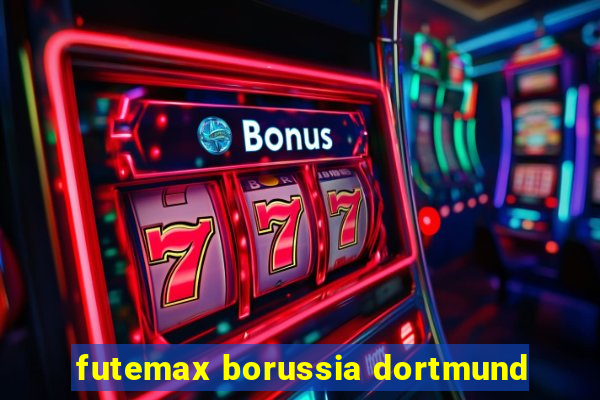 futemax borussia dortmund