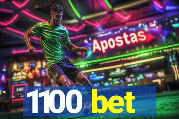 1100 bet