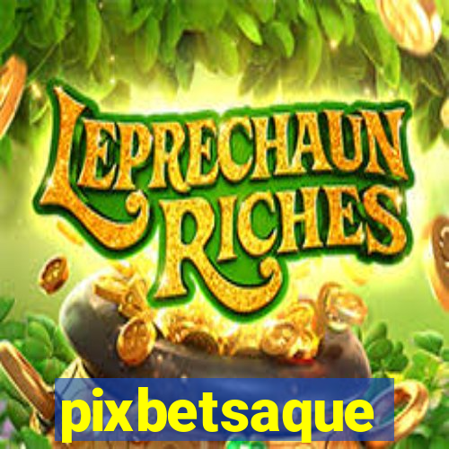 pixbetsaque