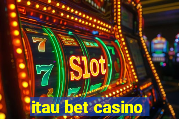 itau bet casino