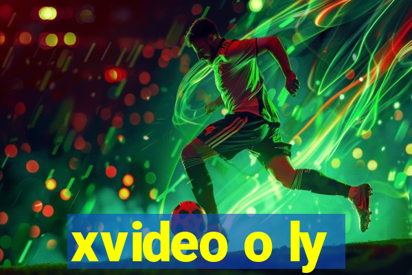 xvideo o ly